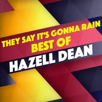 They Say It's Gonna Rain - Best Of (Rerecorded) by Hazell Dean