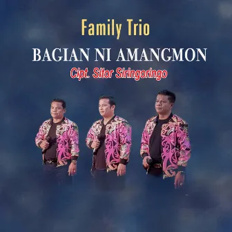 BAGIAN NI AMANGMON by FAMILY TRIO