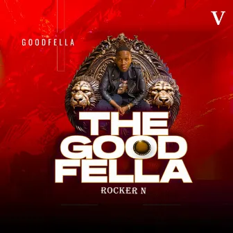 The Good Fella (Episode 5) by Rocker N