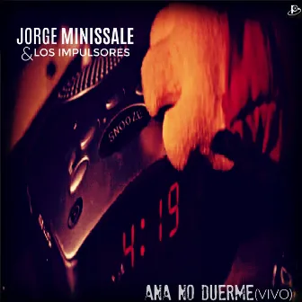 Ana No Duerme (En Vivo) by Jorge Minissale