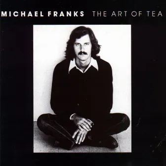 The Art Of Tea by Michael Franks