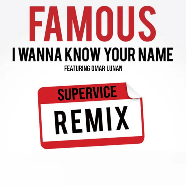 I Wanna Know Your Name (Supervice Remix)