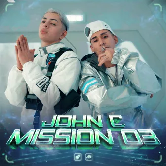 JOHN C | Mission 03 by John C