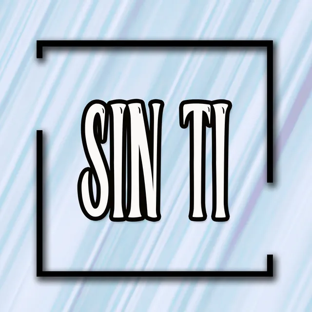 Sin Ti