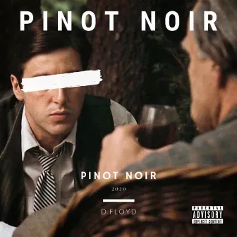 Pinot Noir by D.Floyd