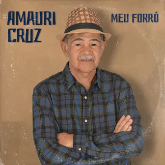 Meu Forró by Amauri Cruz