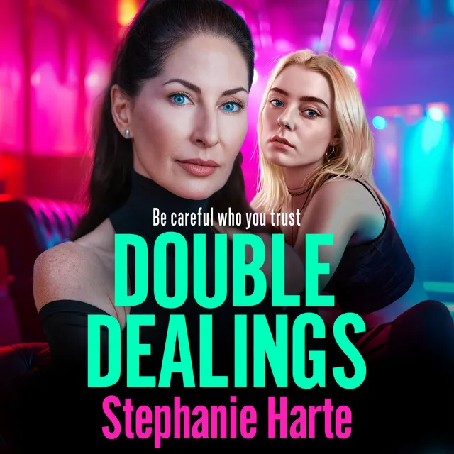 Chapter 1 - Double Dealings - Be careful who you trust