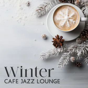 Winter Cafe Jazz Lounge: Relaxing Cozy Music Playlist for Work, Study & Home Office by Café Lounge Bar