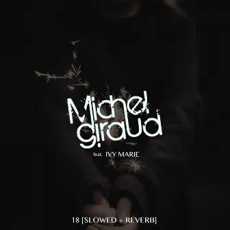 18 - Slowed + Reverb by Michel Giraud