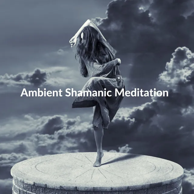 Ambient Shamanic Meditation