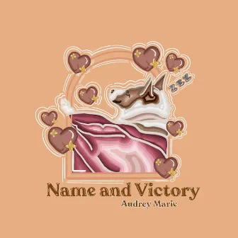 Name and Victory by Audrey Marie