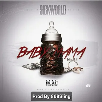 Baby Mama Drama by Sickworld