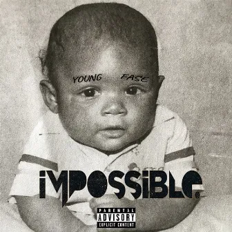 Impossible by Young Fase