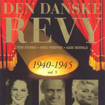 Danske Revy (Den): 1940-1945, Vol. 5 (Revy 19) by Knud Pheiffer