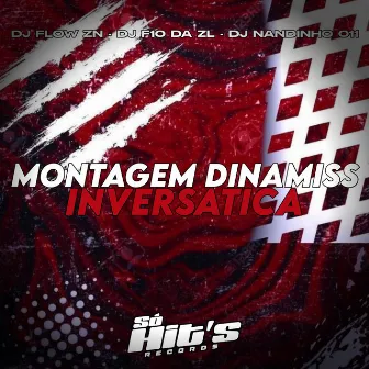 Montagem Dinamiss Inversártica by DJ FLOW ZN