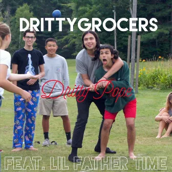 Dritty Grocers by Dritty Pope