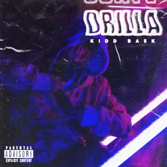 Drilla by Kidd Bask