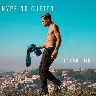 Nype do Guetto by Tafari MC