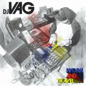 Work and Travel by Dj Vag