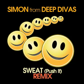 Sweat (Push It) [Remix] by Simon From Deep Divas