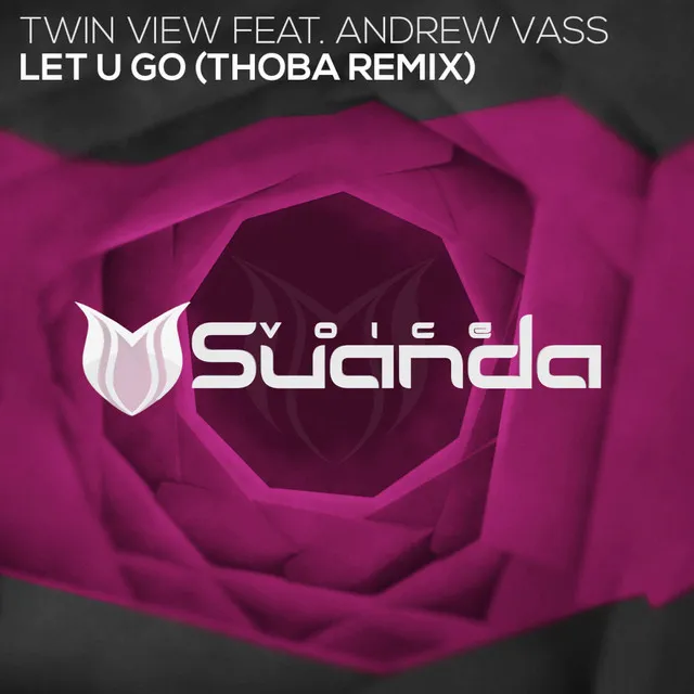 Let U Go - ThoBa Remix