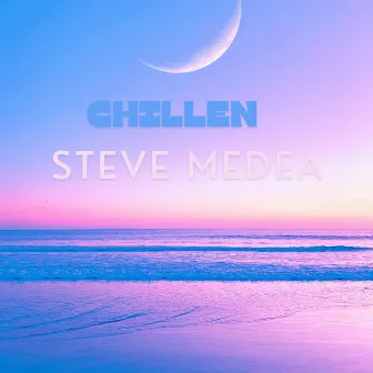 Chillen by Steve Medea