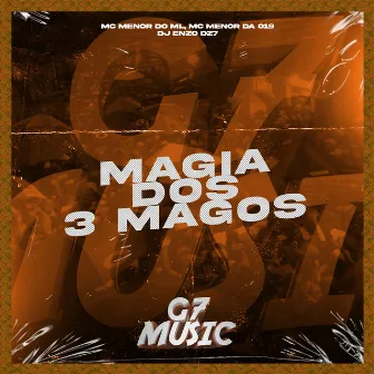 Magia dos 3 Magos by MC MENOR DA 019