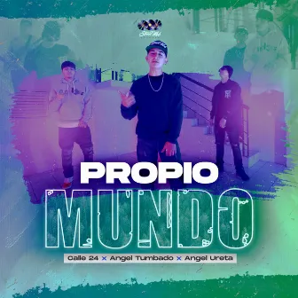 Propio Mundo by Angel Tumbado