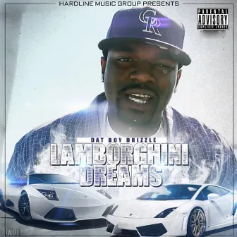 Lamborghini Dreams by Dat Boy Drizzle