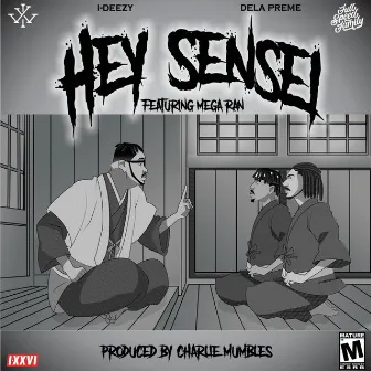 Hey Sensei by I-Deezy