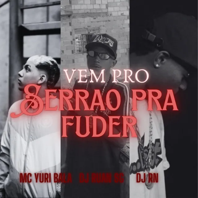 Vem Pro Serrao Pra Fuder