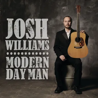 Modern Day Man by Josh Williams