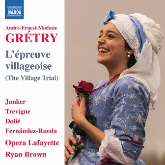 Grétry: L'épreuve villageoise by Thomas Dolie