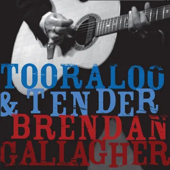 Tooraloo & Tender by Brendan Gallagher