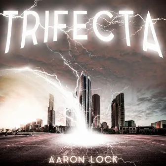 Trifecta by Aaron Lock