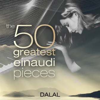 The 50 Greatest Einaudi Pieces by Dalal