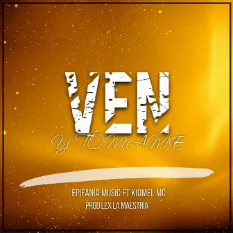 Ven y Tómame by Epifanía Music