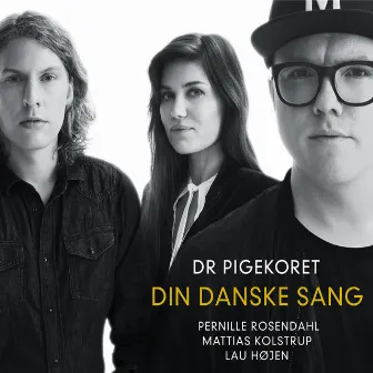 Din danske sang by DR PigeKoret