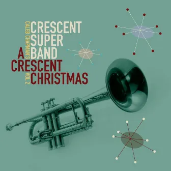 A Crescent Christmas, Vol. 2 by Caleb Chapman's Crescent Super Band