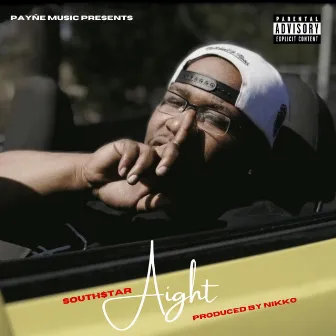 Aight by South$tar Payne