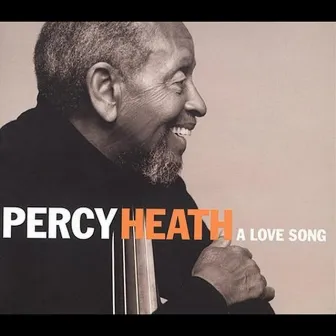 A Love Song by Percy Heath