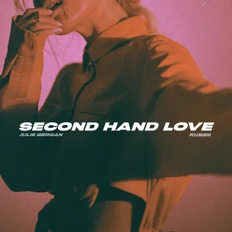 Second Hand Love (feat. Ruben) by Ruben