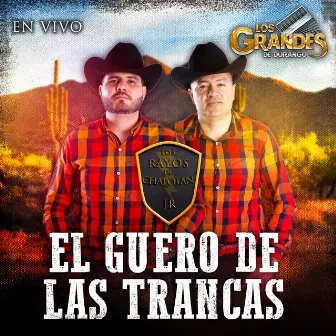 El guero de las trancas (En Vivo) by Los Rayos De Chapotan Jr.