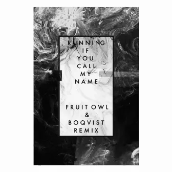 Running If You Call My Name (Fruit Owl & Boqvist Remix) by Modesty