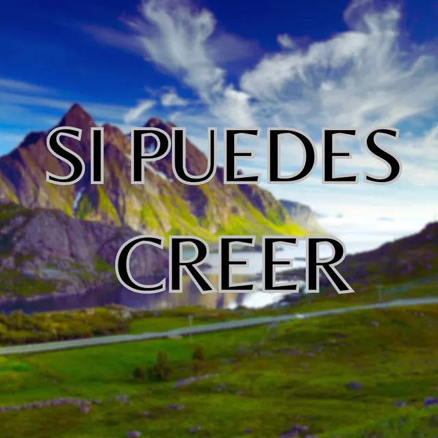 SI PUEDES CREER