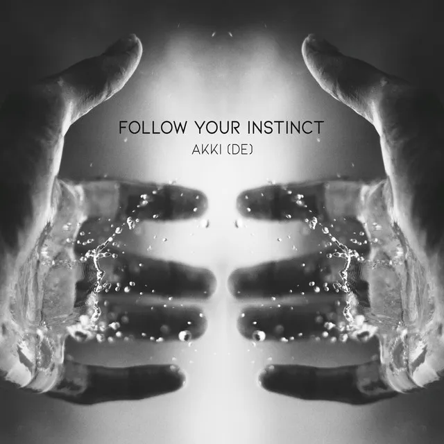 Follow Your Instinct