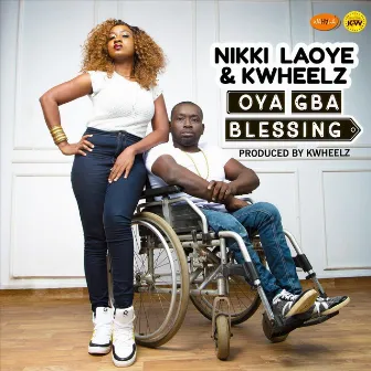 Oya Gba Blessing by Nikki Laoye