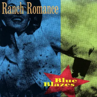 Blue Blazes by Ranch Romance