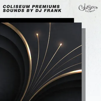 Coliseum Premiums Sounds by DJ Frank