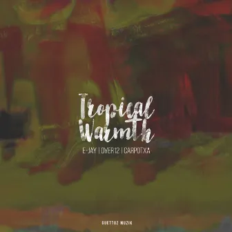 Tropical Warmth by Over12